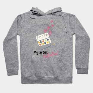 My artist Valentine, valentine's day, black text Hoodie